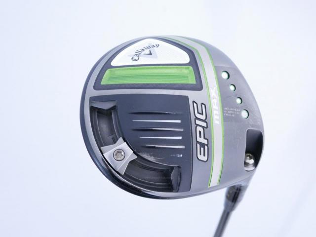 Driver : Callaway : ไดรเวอร์ Callaway EPIC MAX (รุ่นปี 2021) Loft 9 ก้าน Mitsubishi Diamana 40 Flex SR