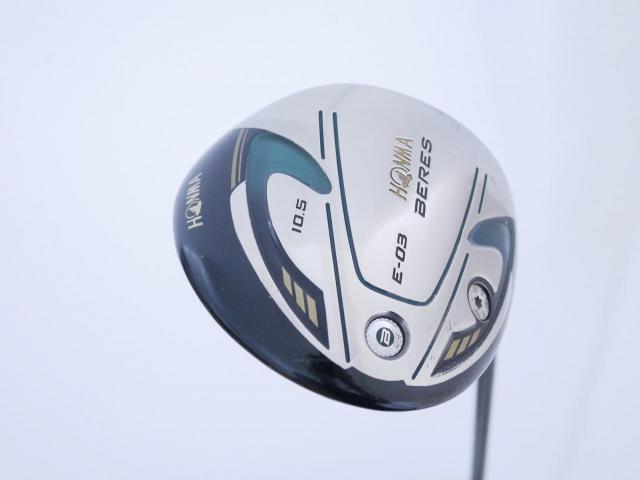 Driver : Honma : Honma Beres E-03 (รุ่นปี 2015 เหมาะกับซีเนียร์) Loft 10.5 ก้าน ARMRQ 6 (54) FLex R (2 ดาว)