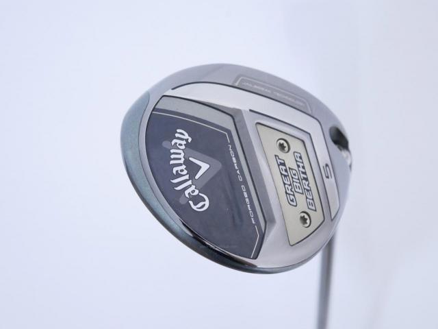 Fairway Wood : callaway : หัวไม้ 5 Callaway Great Big Bertha (ออกปี 2023 Japan Spec.) Loft 18 ก้าน Fujikura Speeder NX Flex R