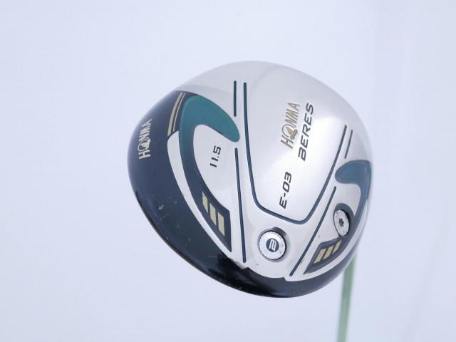 Driver : Honma : Honma Beres E-03 (รุ่นปี 2015 เหมาะกับซีเนียร์) Loft 11.5 ก้าน ARMRQ 8 (45) FLex R (2 ดาว)